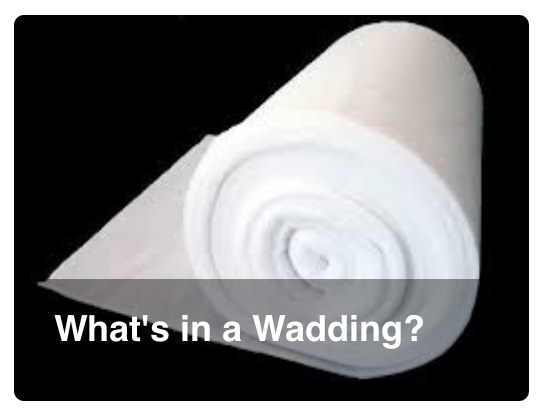 What's in a Wadding?