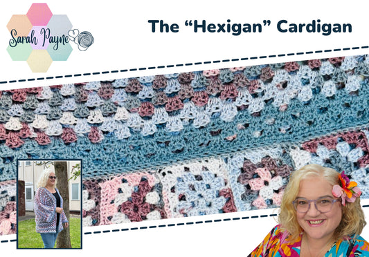 Sarah Payne Crochets The “Hexigan” Cardigan Pattern Booklet