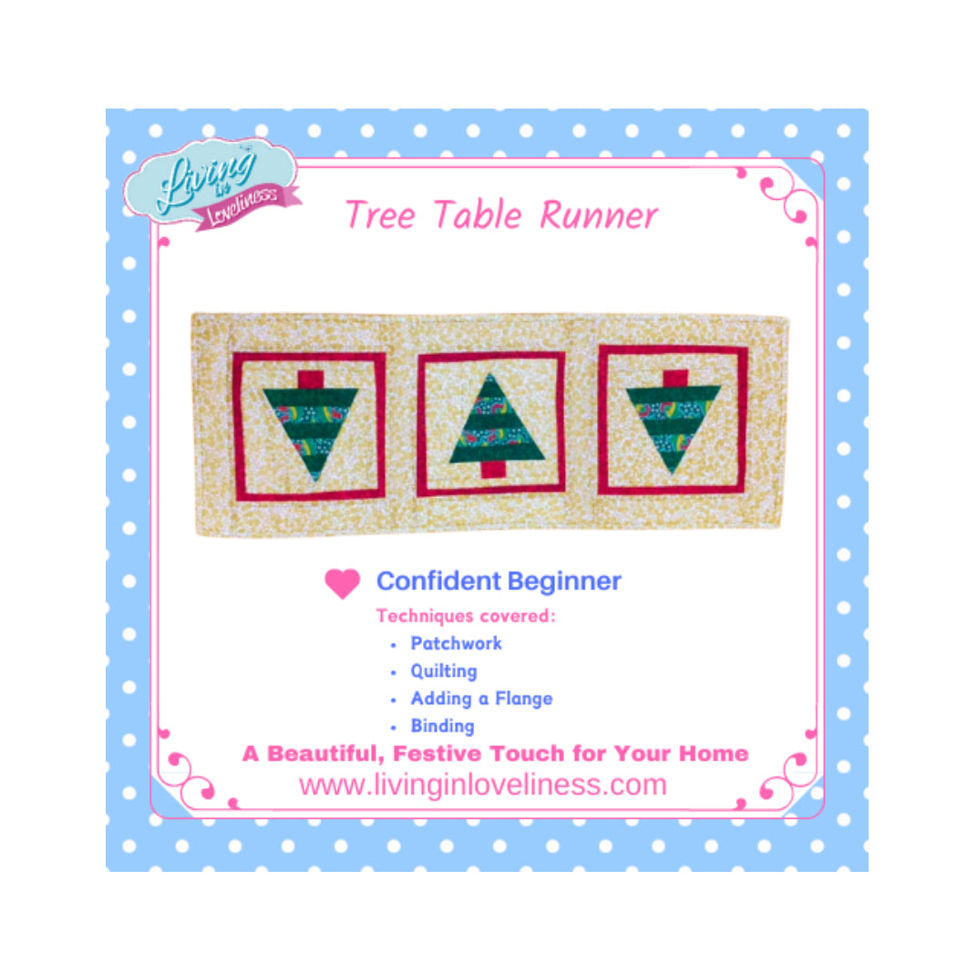 Living in Loveliness - NEW RELEASE PATTERN - Decorative Christmas Tree Table Runner Printed Pattern
