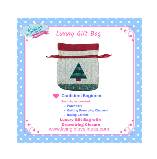 Living in Loveliness - NEW RELEASE PATTERN - Luxury Gift Bag Printed Pattern