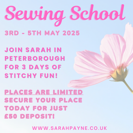 **Sewing School with Sarah Payne - 3-5 May 2025