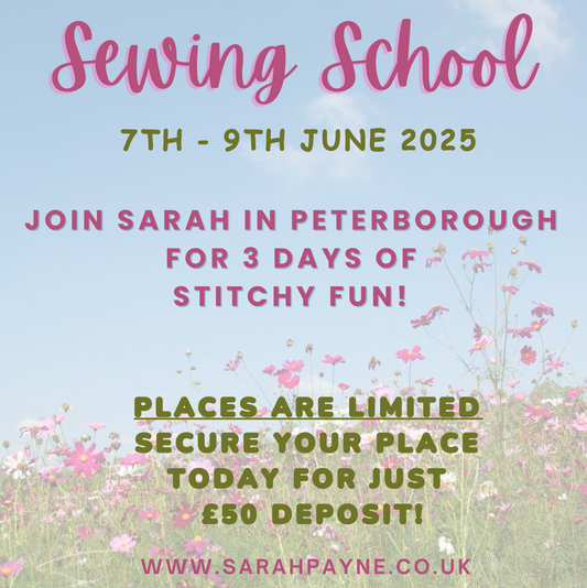 ***Sewing School with Sarah Payne - 7-9 June 2025