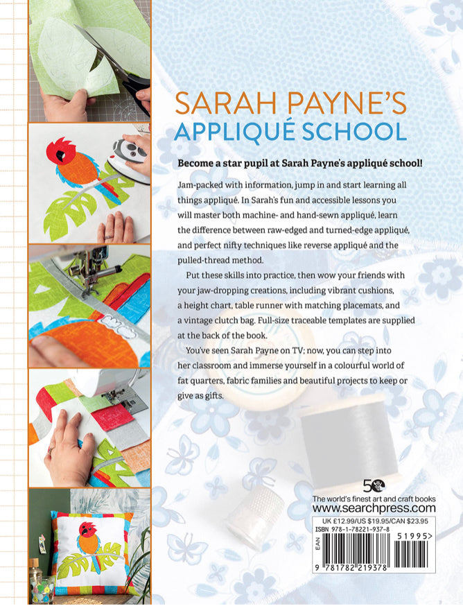 ** NEW** Sarah Payne’s Appliqué School Paperback Book: A guide to hand and machine appliqué for sewers and quilters